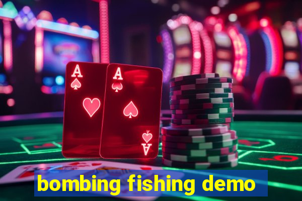 bombing fishing demo